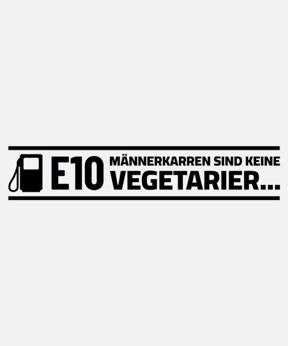 Autoaufkleber - E10 Männerkarren sind keine Vegetarier