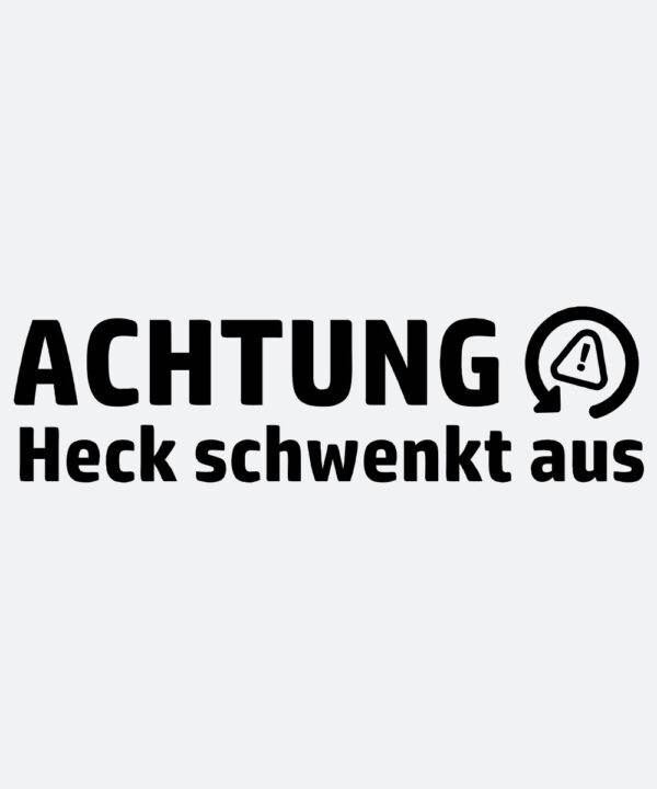 Autoaufkleber - Achtung Heck schwenkt aus